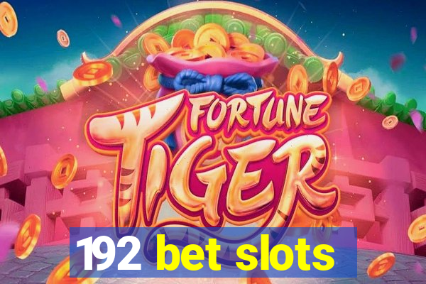 192 bet slots